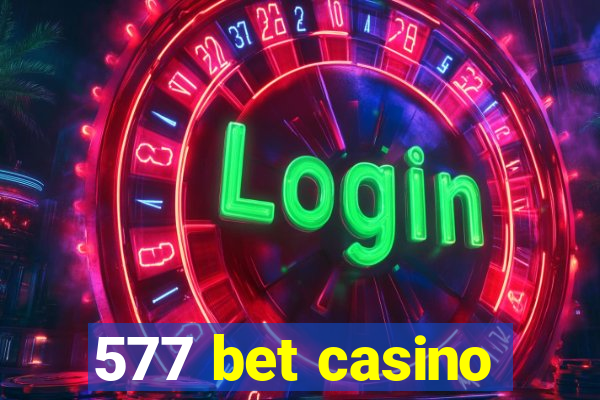 577 bet casino